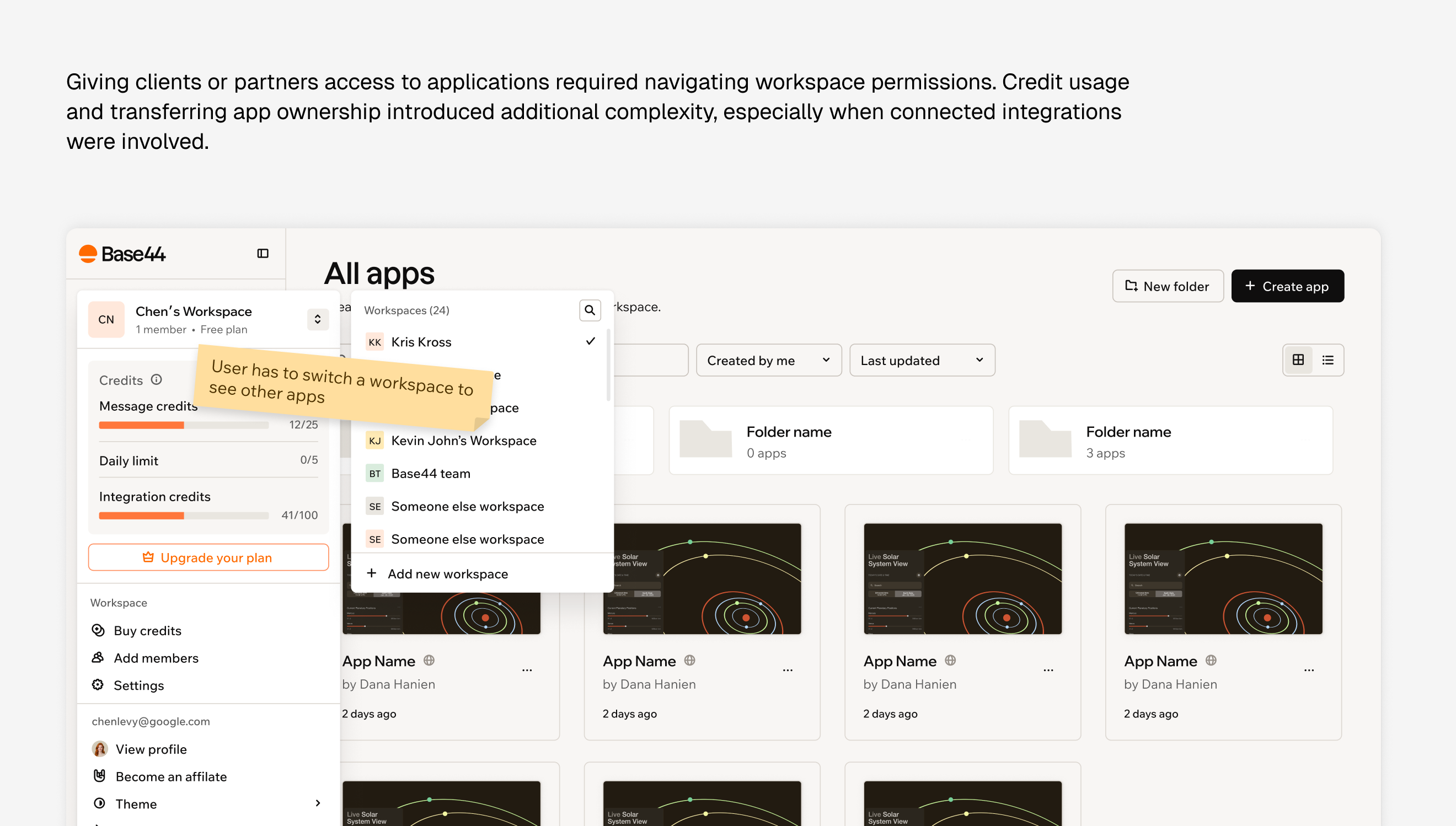Giving clients or partners access to applications required navigating workspace permissions. Credit usage and transferring app ownership introduced additional complexity, especially when connected integrations were involved.